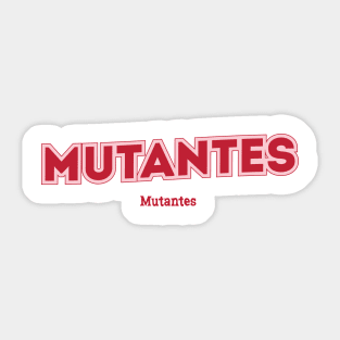 Mutantes Sticker